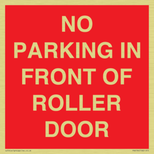 NO PARKING IN FRONT OF ROLLER DOOR
